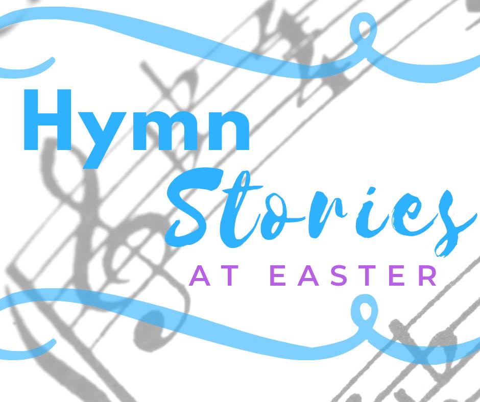 Easter Hymn Story: When I Survey the Wondrous Cross
